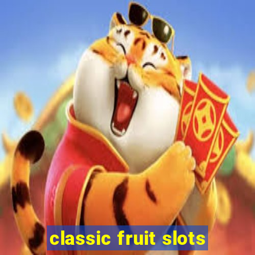 classic fruit slots